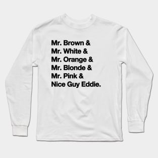 Reservoir Dogs Names Long Sleeve T-Shirt